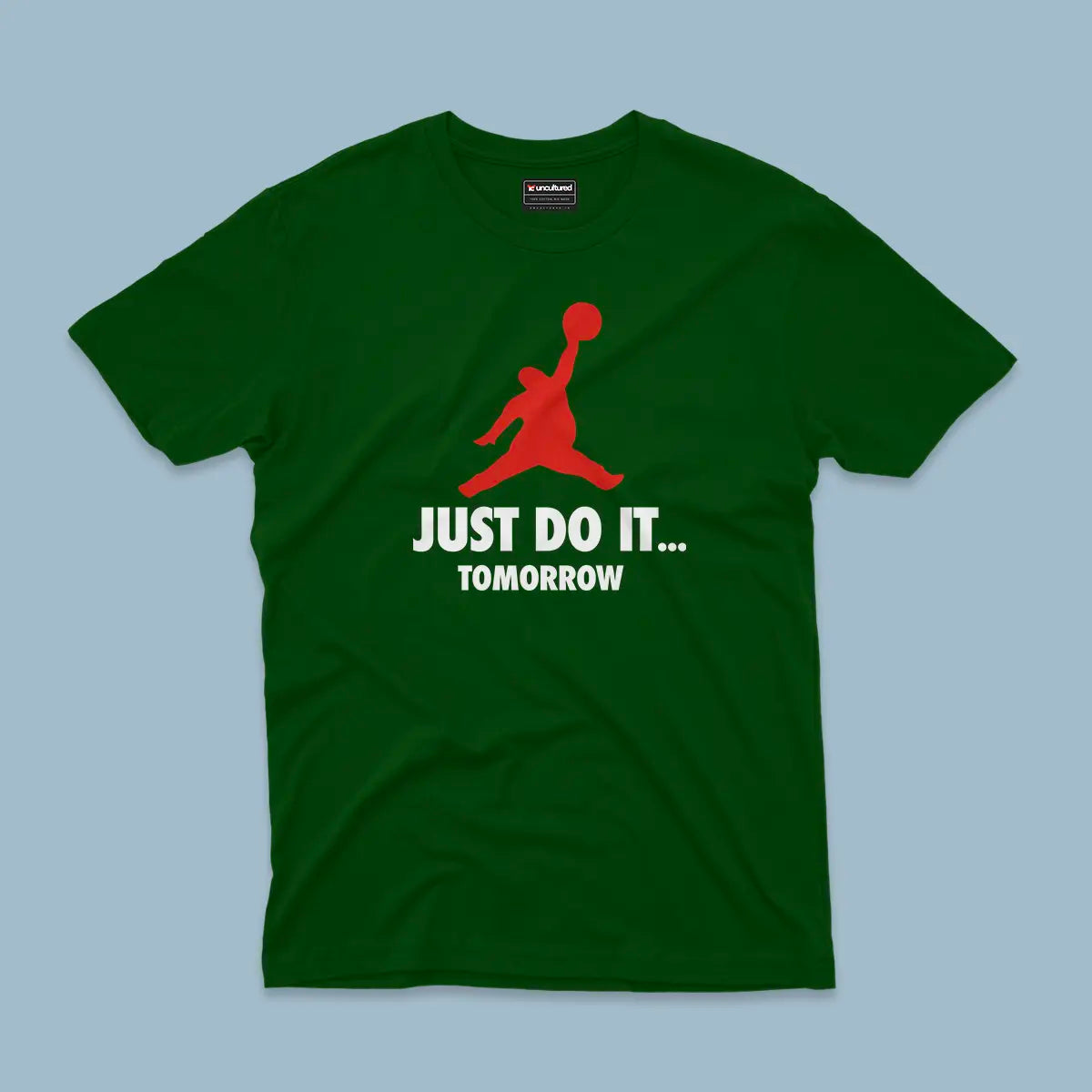 Just do it tomorrow - Unisex