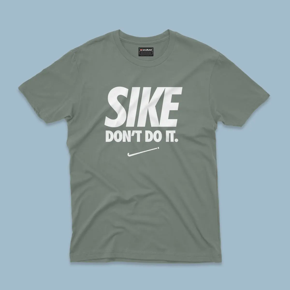 Sike don't do it - Unisex