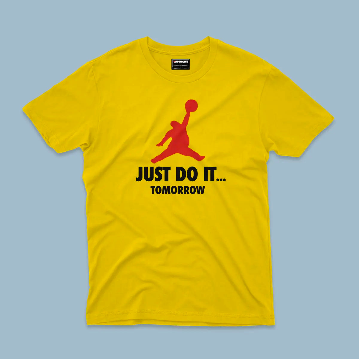 Just do it tomorrow - Unisex